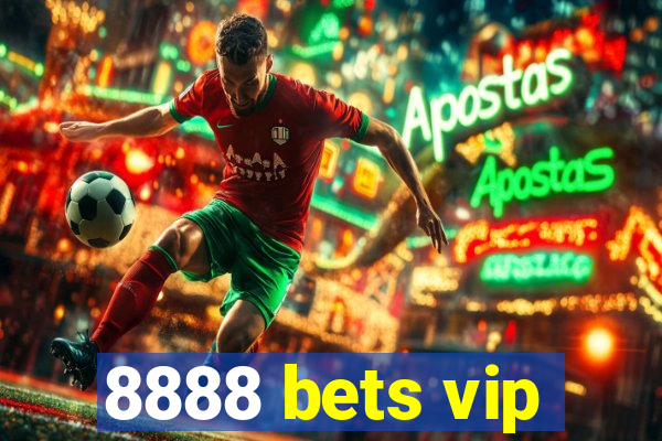 8888 bets vip