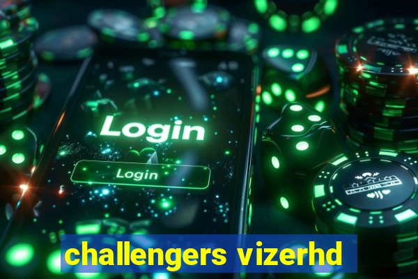 challengers vizerhd