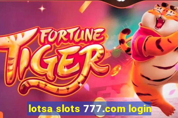 lotsa slots 777.com login