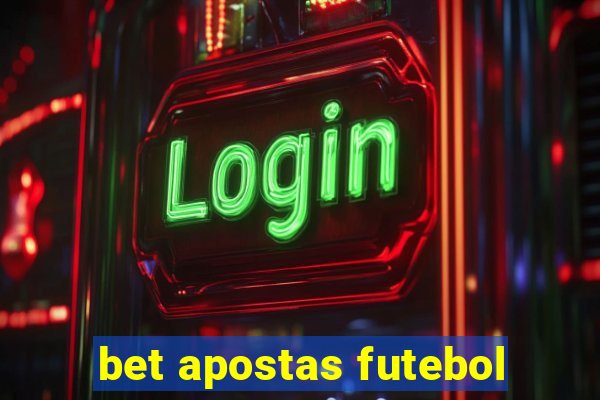 bet apostas futebol