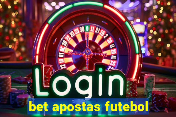 bet apostas futebol