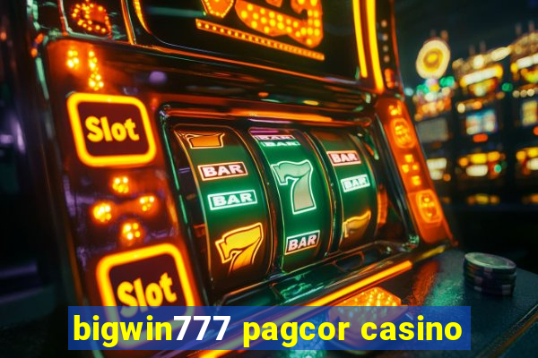 bigwin777 pagcor casino