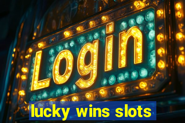 lucky wins slots