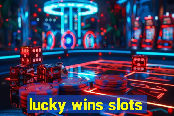 lucky wins slots