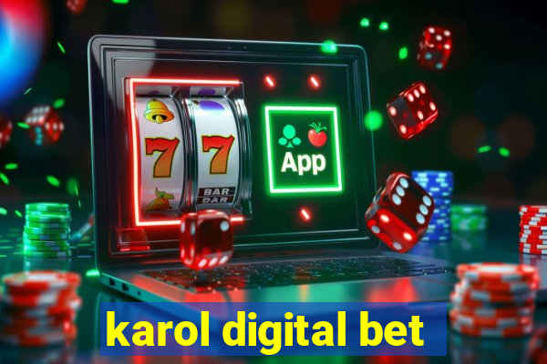 karol digital bet