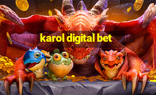 karol digital bet