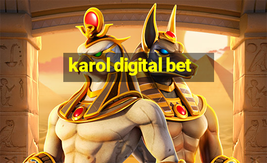 karol digital bet