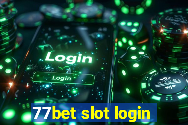 77bet slot login