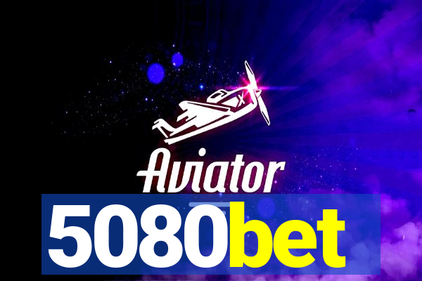 5080bet