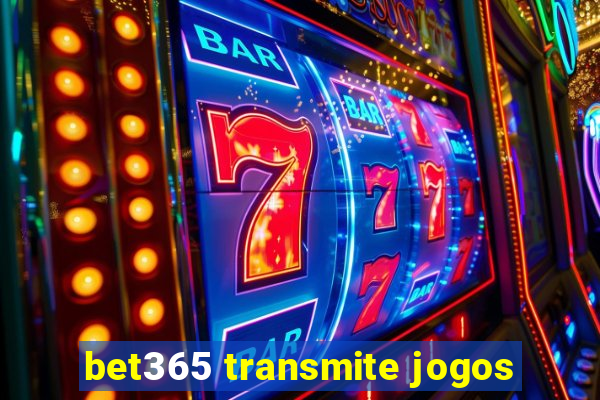 bet365 transmite jogos