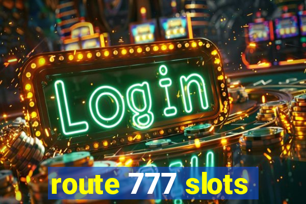 route 777 slots