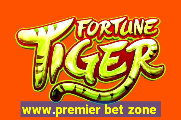 www.premier bet zone