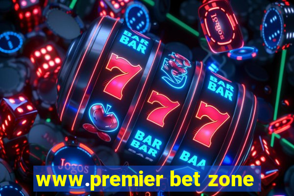 www.premier bet zone