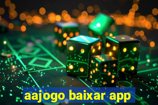 aajogo baixar app