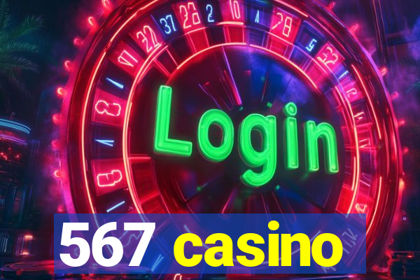 567 casino