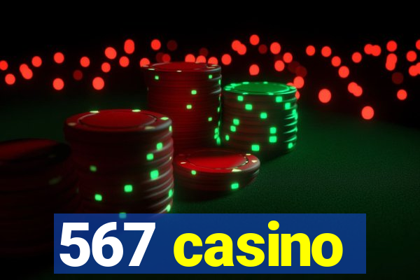 567 casino