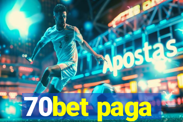 70bet paga