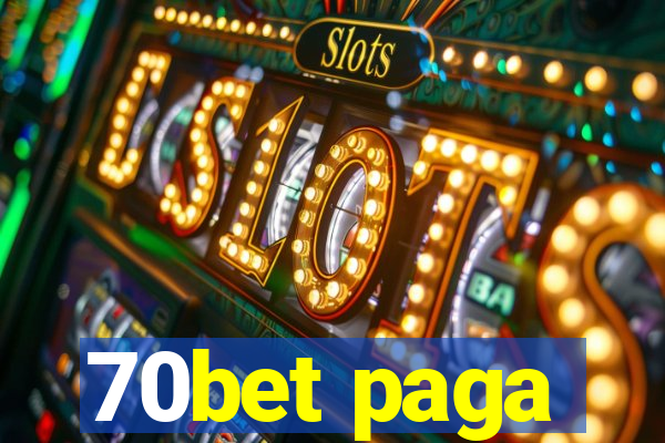 70bet paga