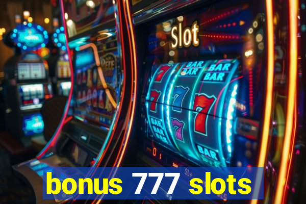 bonus 777 slots