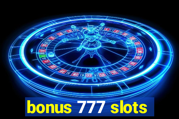 bonus 777 slots