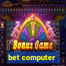 bet computer