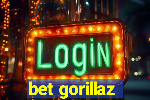 bet gorillaz