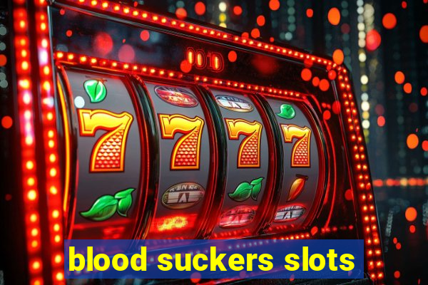 blood suckers slots