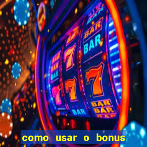 como usar o bonus de cassino da 1win