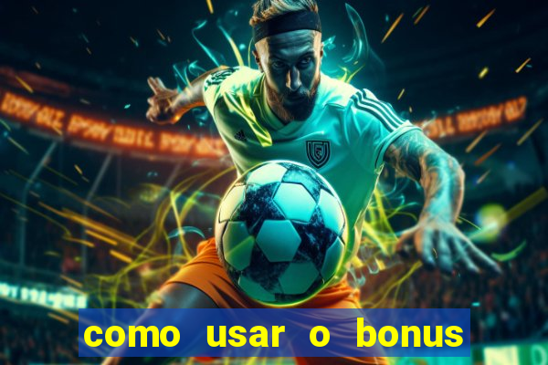 como usar o bonus de cassino da 1win