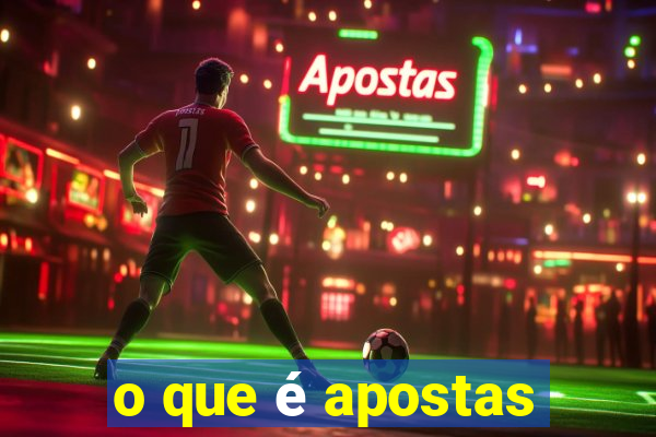 o que é apostas