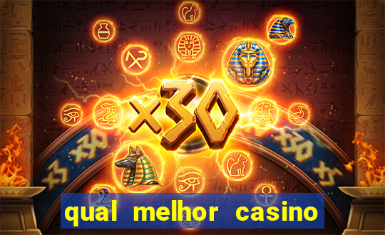 qual melhor casino para ganhar dinheiro