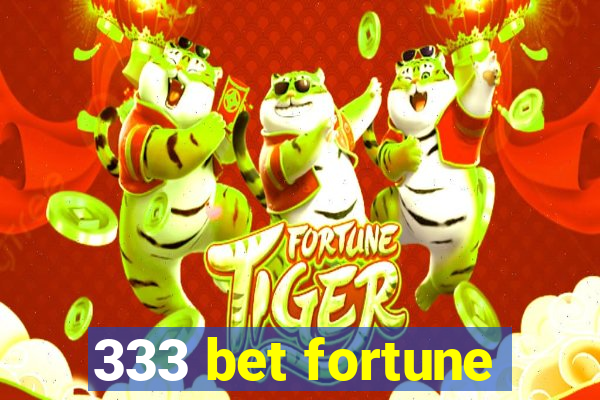 333 bet fortune