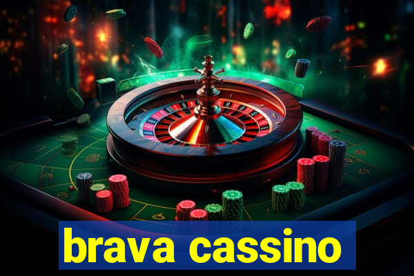 brava cassino