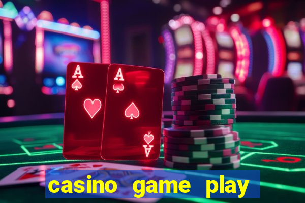 casino game play for free