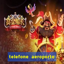 telefone aeroporto salgado filho