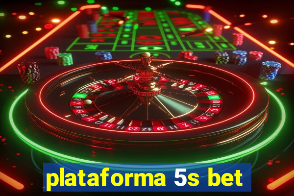 plataforma 5s bet