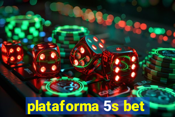 plataforma 5s bet