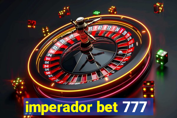 imperador bet 777