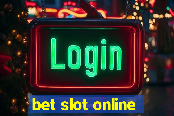 bet slot online