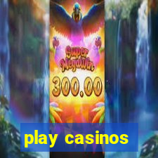 play casinos