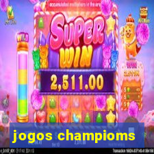 jogos champioms