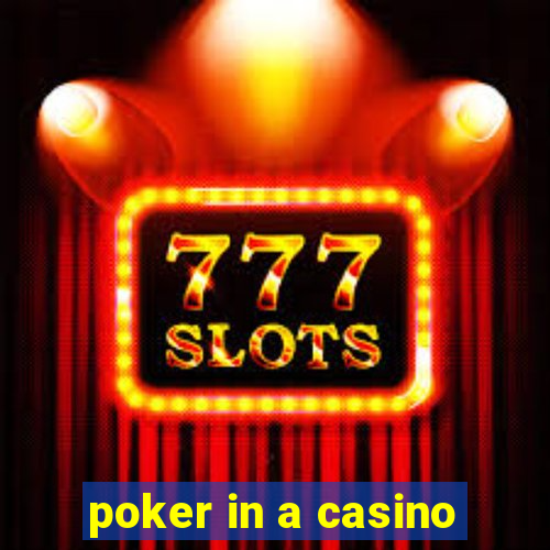 poker in a casino