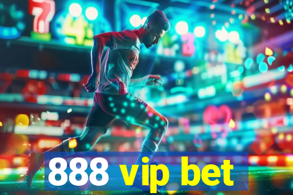 888 vip bet