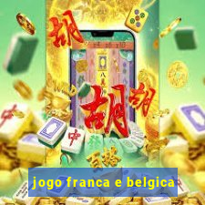 jogo franca e belgica