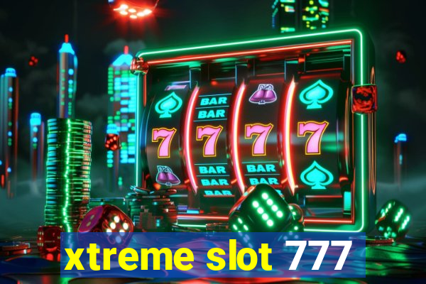 xtreme slot 777