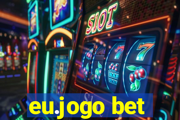 eu.jogo bet