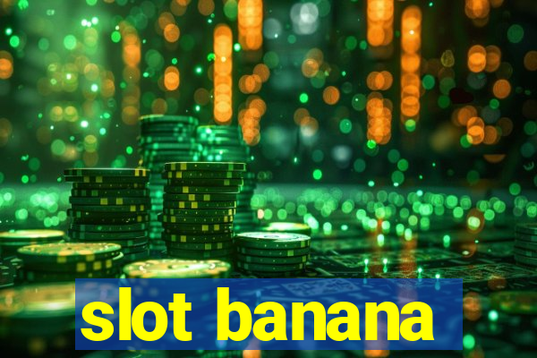 slot banana