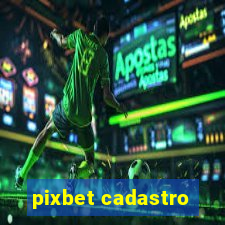 pixbet cadastro