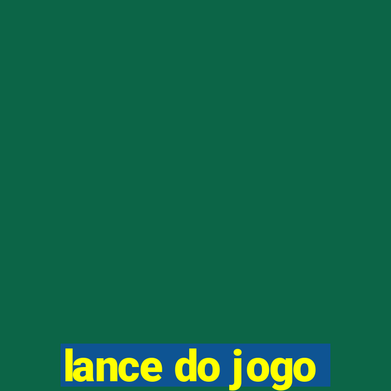 lance do jogo