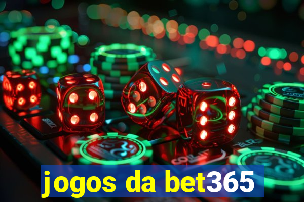 jogos da bet365